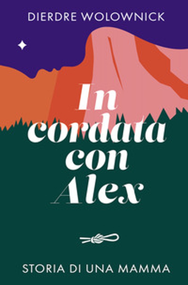 In cordata con Alex. Storia di una mamma - Librerie.coop In cordata con Alex. Storia di una mamma - Librerie.coop