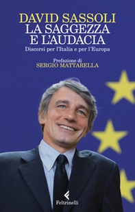 La saggezza e l'audacia. Discorsi per l'Italia e per l'Europa - Librerie.coop La saggezza e l'audacia. Discorsi per l'Italia e per l'Europa - Librerie.coop