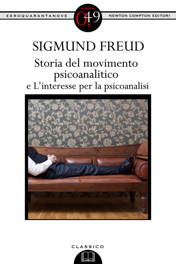 Storia del movimento psicoanalitico - L'interesse per la psicoanalisi - Librerie.coop Storia del movimento psicoanalitico - L'interesse per la psicoanalisi - Librerie.coop