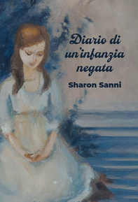 Diario di un'infanzia negata - Librerie.coop