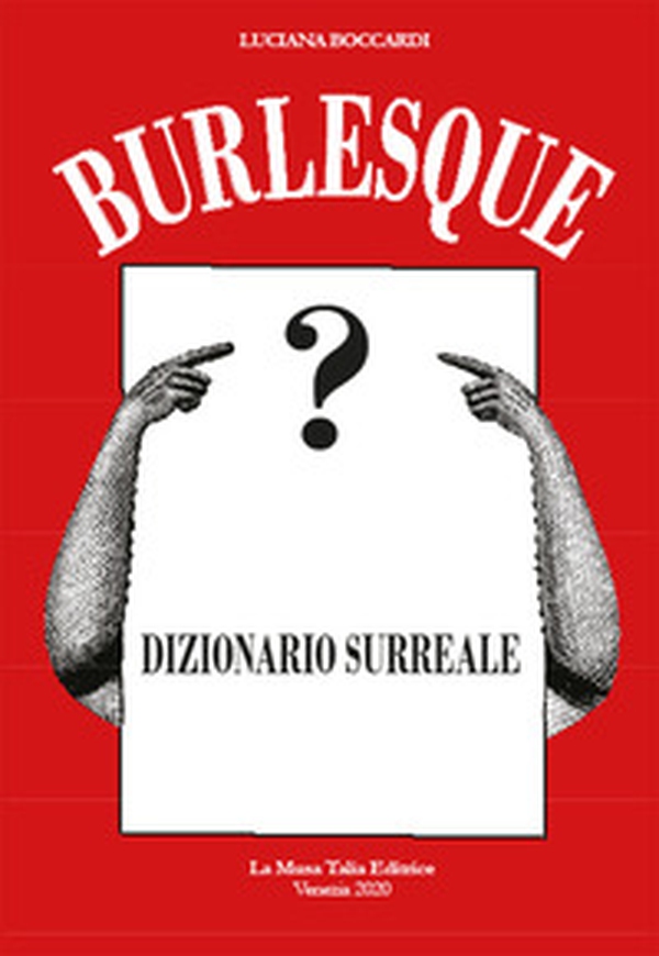 Burlesque. Dizionario surreale - Librerie.coop Burlesque. Dizionario surreale - Librerie.coop