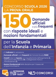Concorso scuola prova orale. 150 domande ufficiali con risposte ideali e nozioni fondamentali per la Scuola dell'Infanzia e Primaria per la preparazione alla prova orale del concorso scuola - Librerie.coop
