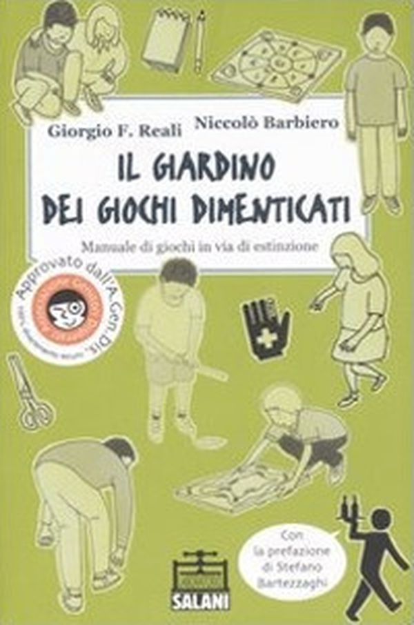Il giardino dei giochi dimenticati. Manuale dei giochi in via di estinzione - Librerie.coop Il giardino dei giochi dimenticati. Manuale dei giochi in via di estinzione - Librerie.coop