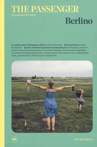 Berlino. The passenger. Per esploratori del mondo - Librerie.coop