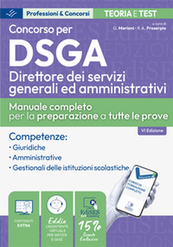 Concorso DSGA. Direttori dei Servizi Generali ed Amministrativi. Manuale completo - Librerie.coop