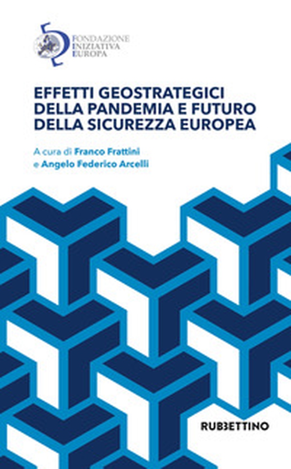 Effetti geostrategici della pandemia e futuro della sicurezza europea - Librerie.coop Effetti geostrategici della pandemia e futuro della sicurezza europea - Librerie.coop
