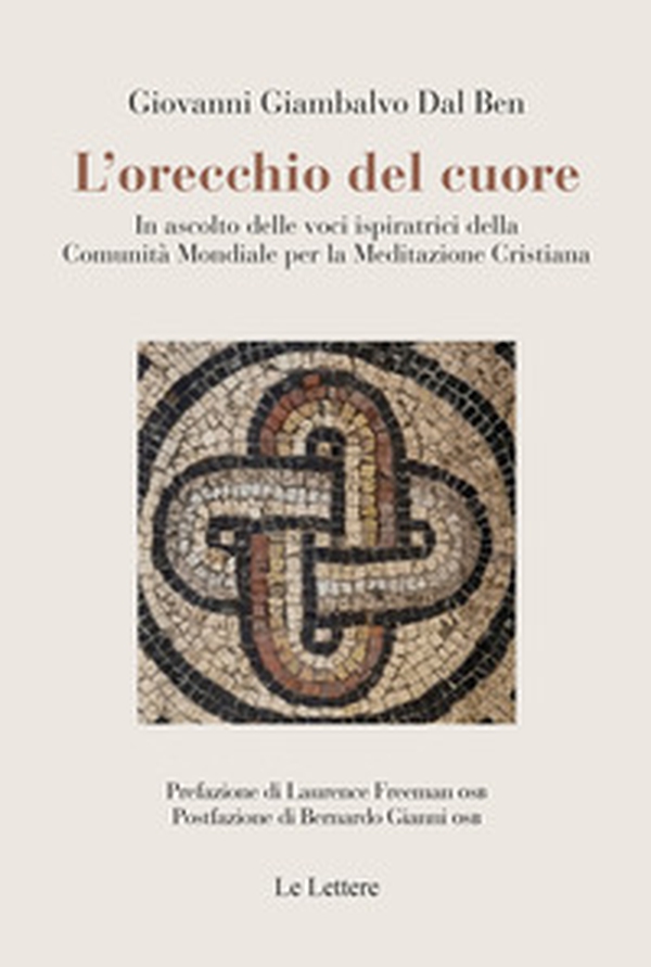 L'orecchio del cuore. In ascolto delle voci ispiratrici della Comunità mondiale per la meditazione cristiana - Librerie.coop L'orecchio del cuore. In ascolto delle voci ispiratrici della Comunità mondiale per la meditazione cristiana - Librerie.coop