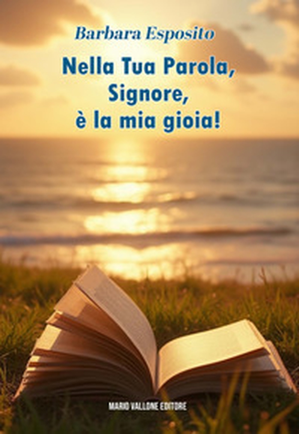 Nella tua parola, Signore, è la mia gioia! - Librerie.coop Nella tua parola, Signore, è la mia gioia! - Librerie.coop