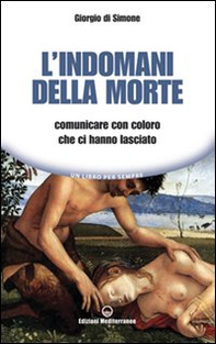 L'indomani della morte. Comunicare con coloro che ci hanno lasciato - Librerie.coop