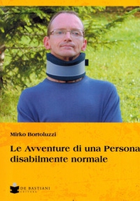 Le avventure di una persona disabilmente normale - Librerie.coop