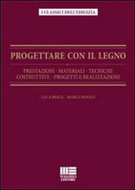 Progettare con il lento. Prestazioni, materiali, tecniche costruttive,progetti e realizzazioni - Librerie.coop