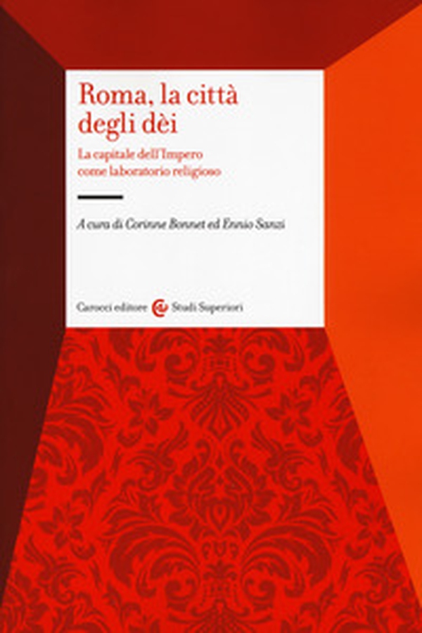 Roma, la città degli dei. La capitale dell'Impero come laboratorio religioso - Librerie.coop Roma, la città degli dei. La capitale dell'Impero come laboratorio religioso - Librerie.coop