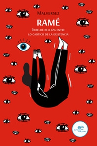 Ramé. Rebelde belleza entre lo caótico de la existencia - Librerie.coop