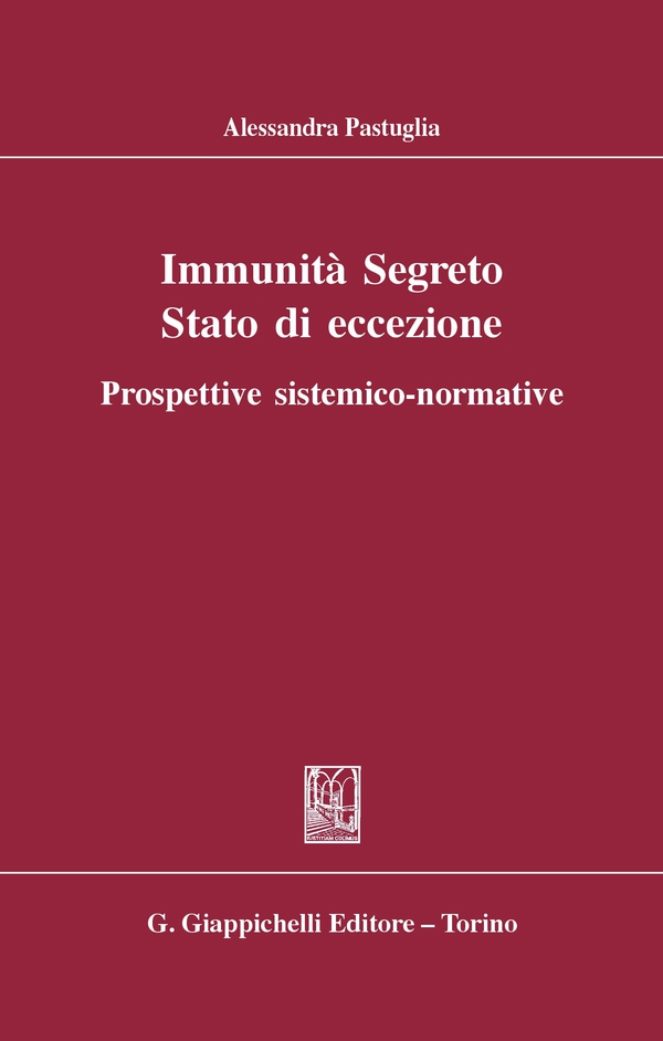 Immunità Segreto Stato di eccezione - Librerie.coop Immunità Segreto Stato di eccezione - Librerie.coop