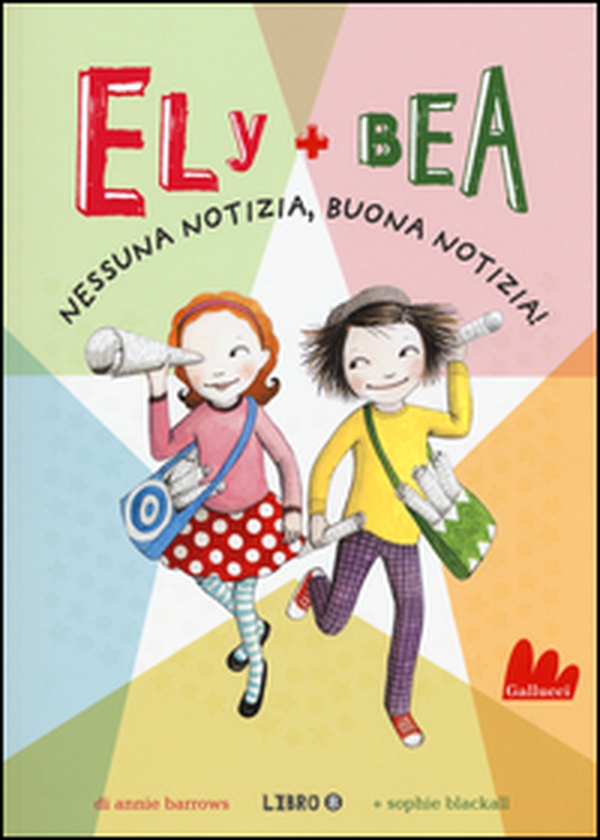 Nessuna notizia, buona notizia! Ely + Bea - Vol. 8 - Librerie.coop Nessuna notizia, buona notizia! Ely + Bea - Vol. 8 - Librerie.coop