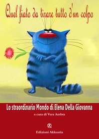 Quel fiato da tirare tutto d'un colpo. Lo straordinario mondo di Elena Della Giovanna - Librerie.coop