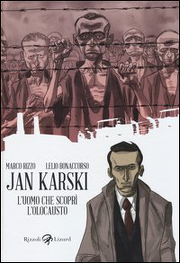 Jan Karski. L'uomo che scoprì l'Olocausto - Librerie.coop Jan Karski. L'uomo che scoprì l'Olocausto - Librerie.coop