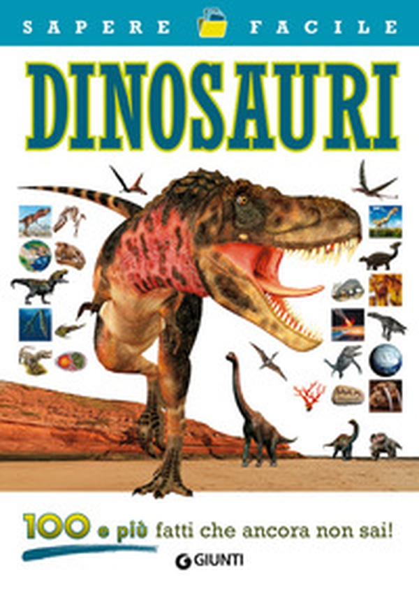 Dinosauri. 100 e più fatti che ancora non sai! - Librerie.coop Dinosauri. 100 e più fatti che ancora non sai! - Librerie.coop