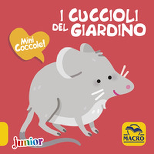 I cuccioli del giardino. Mini coccole - Librerie.coop I cuccioli del giardino. Mini coccole - Librerie.coop