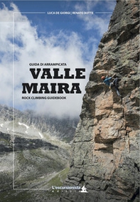 Valle Maira. Guida di arrampicata. Rock climbing guidebook. Ediz. italiana e inglese - Librerie.coop