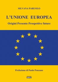L'Unione Europea. Origini, presente, prospettive future - Librerie.coop
