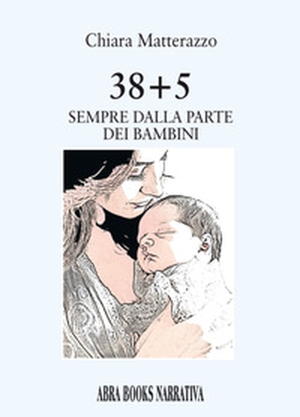 38+5. Sempre dalla parte dei bambini - Librerie.coop 38+5. Sempre dalla parte dei bambini - Librerie.coop
