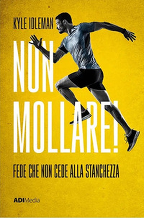 Non mollare! Fede che non cede alla stanchezza - Librerie.coop Non mollare! Fede che non cede alla stanchezza - Librerie.coop
