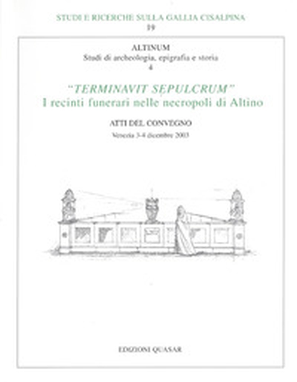 Terminavit sepulcrum. I recinti funerari nelle necropoli di Altino - Librerie.coop