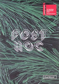 Dane Mitchell. Post hoc. The New Zealand pavilion - 58th international art exhibition, La Biennale di Venezia. Catalogo della mostra (Venezia, 11 maggio-24 novembre 2019) - Librerie.coop