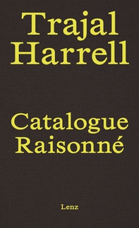 Trajal Harrell. Catalogue Raisonné - Librerie.coop