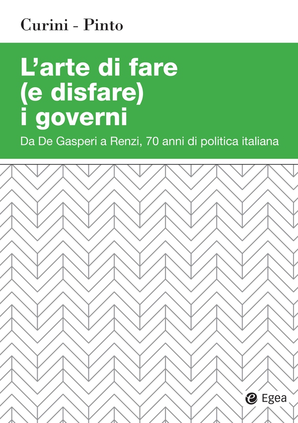 L’arte di fare (e disfare) i governi - Librerie.coop L’arte di fare (e disfare) i governi - Librerie.coop