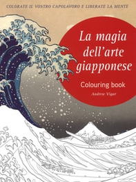 La magia dell'arte giapponese. Coloring book - Librerie.coop