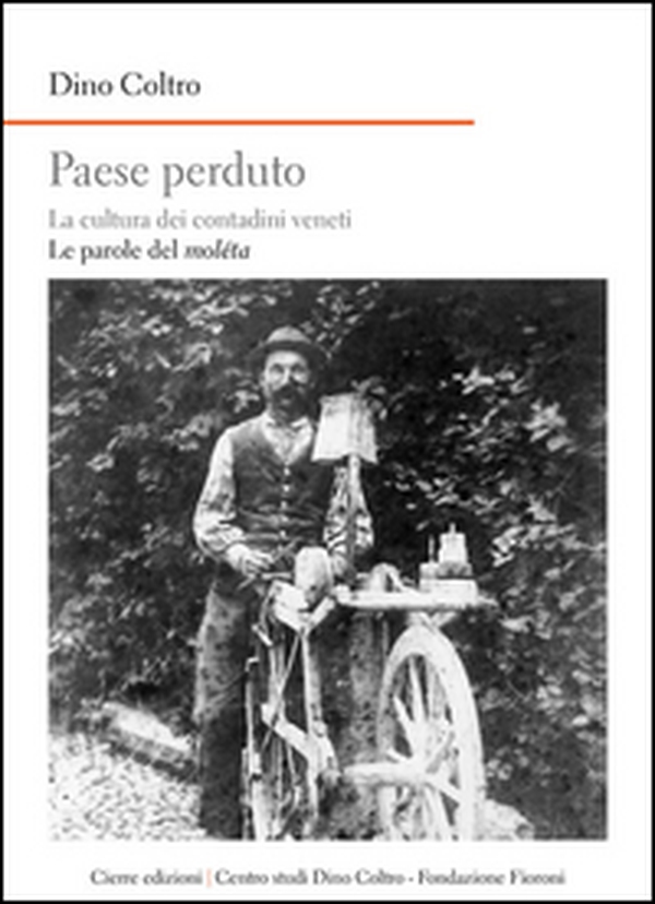 Paese perduto. La cultura dei contadini veneti. Le parole del moléta - Librerie.coop Paese perduto. La cultura dei contadini veneti. Le parole del moléta - Librerie.coop