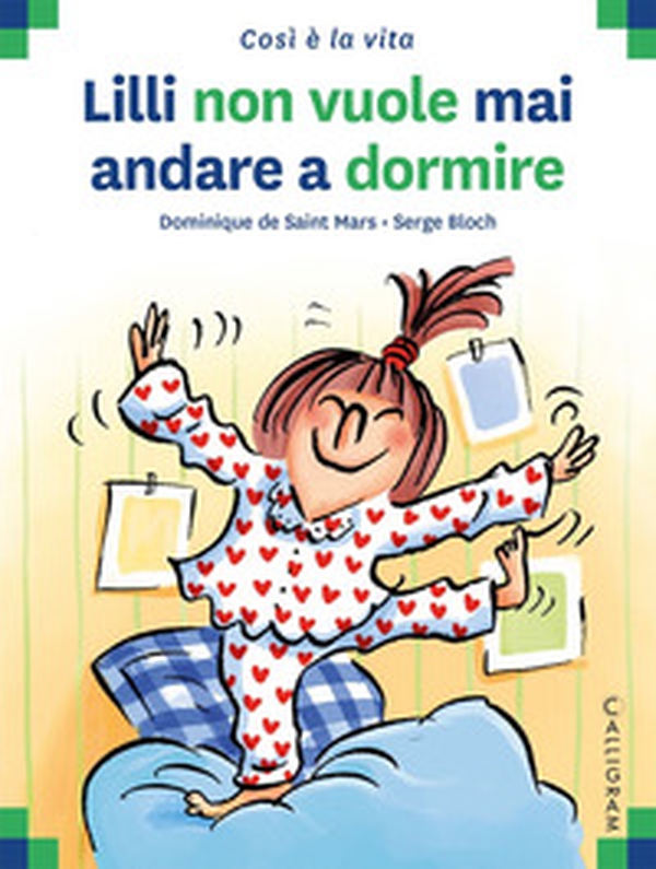 Lilli non vuole mai andare a dormire - Librerie.coop Lilli non vuole mai andare a dormire - Librerie.coop