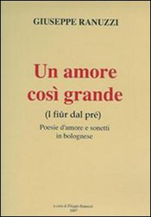 Un amore così grande. I fiur dal pré - Librerie.coop