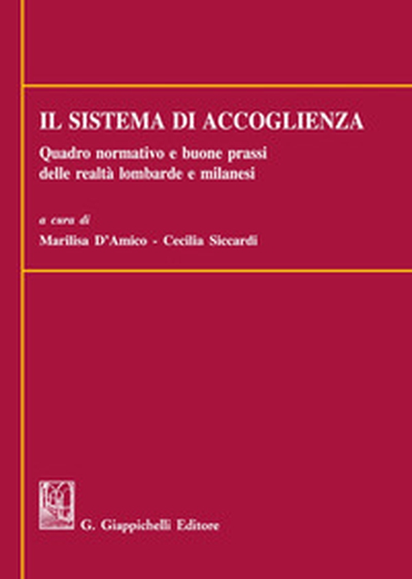 Il sistema di accoglienza. Quadro normativo e buone prassi delle realtà lombarde e milanesi - Librerie.coop Il sistema di accoglienza. Quadro normativo e buone prassi delle realtà lombarde e milanesi - Librerie.coop