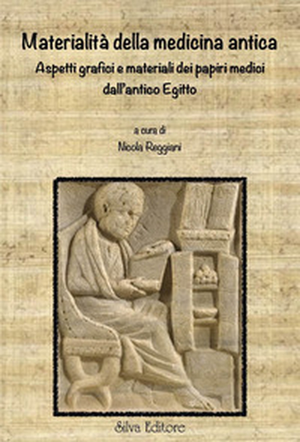 Materialità della medicina antica. Aspetti grafici e materiali dei papiri medici dall'Antico Egitto - Librerie.coop Materialità della medicina antica. Aspetti grafici e materiali dei papiri medici dall'Antico Egitto - Librerie.coop