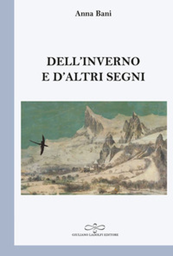 Dell'inverno e d'altri segni - Librerie.coop Dell'inverno e d'altri segni - Librerie.coop