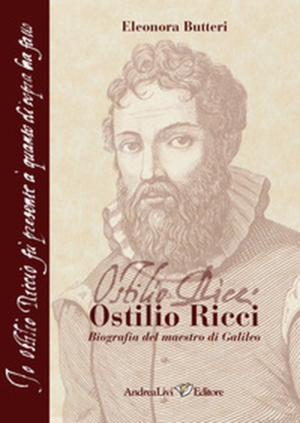 Ostilio Ricci (Fermo, 1540c. - Firenze, 1603). Biografia del maestro di Galileo - Librerie.coop Ostilio Ricci (Fermo, 1540c. - Firenze, 1603). Biografia del maestro di Galileo - Librerie.coop