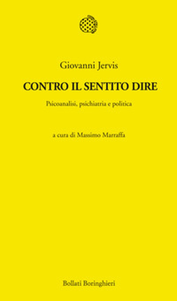 Contro il sentito dire. Psicoanalisi, psichiatria e politica - Librerie.coop Contro il sentito dire. Psicoanalisi, psichiatria e politica - Librerie.coop