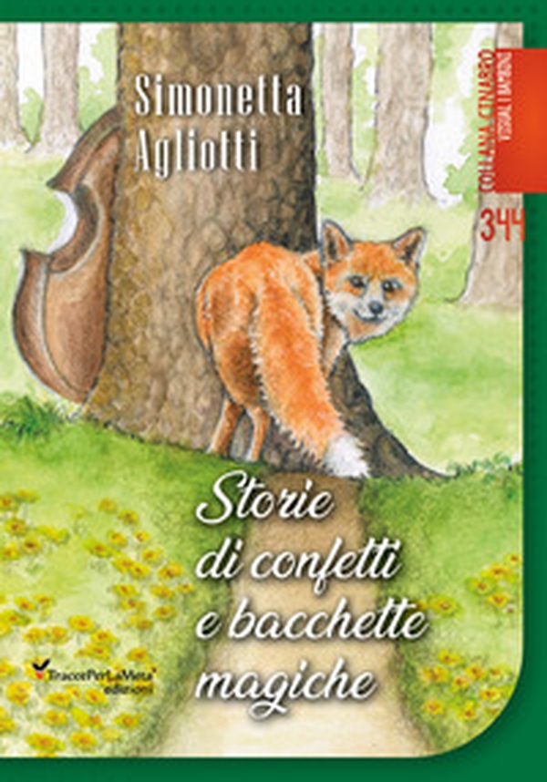 Storie di confetti e bacchette magiche. Fiabe a colori e da colorare - Librerie.coop Storie di confetti e bacchette magiche. Fiabe a colori e da colorare - Librerie.coop