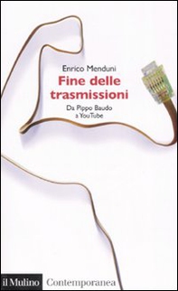 Fine delle trasmissioni. Da Pippo Baudo a youTube - Librerie.coop