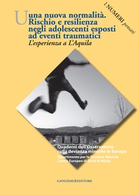 Una nuova normalità. Rischio e resilienza negli adolescenti esposti ad eventi traumatici - Librerie.coop Una nuova normalità. Rischio e resilienza negli adolescenti esposti ad eventi traumatici - Librerie.coop