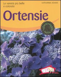 Ortensie. Le varietà più belle e colorate - Librerie.coop