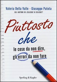 Piuttosto che. Le cose da non dire, gli errori da non fare - Librerie.coop