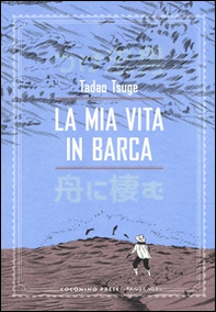 La mia vita in barca - Librerie.coop La mia vita in barca - Librerie.coop