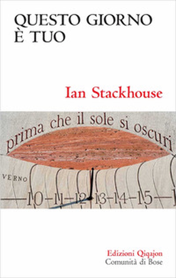 Questo giorno è tuo. Una spiritualità lenta per un mondo frenetico - Librerie.coop