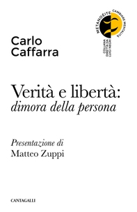 Verità e libertà: dimora della persona - Librerie.coop