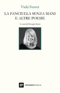 La fanciulla senza mani e altre poesie. Ediz. italiana e inglese - Librerie.coop
