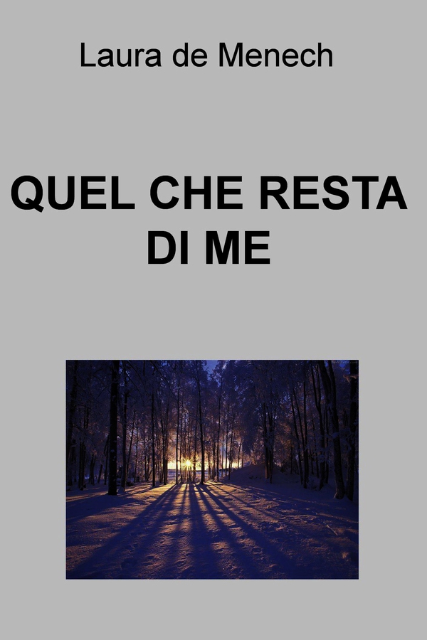 QUEL CHE RESTA DI ME - Librerie.coop QUEL CHE RESTA DI ME - Librerie.coop